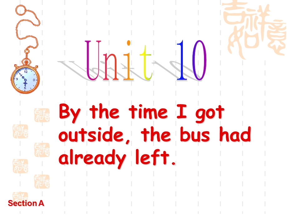 Unit10Bythetime（过去完成时教学）.ppt_第1页