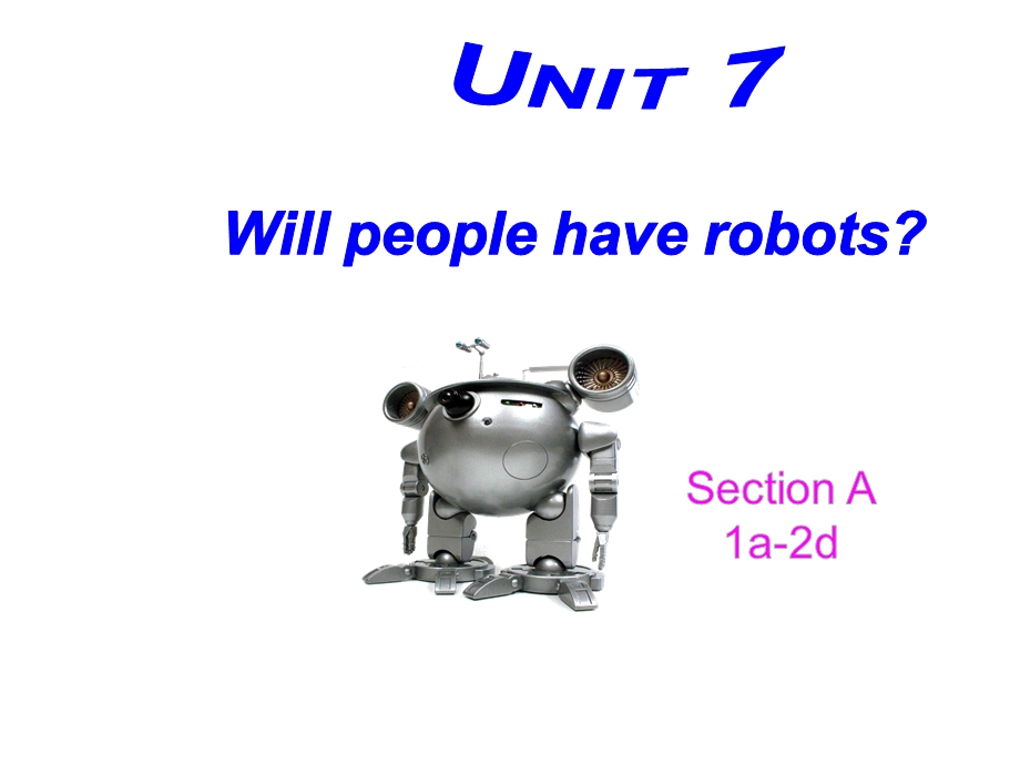 【倍速课时学练】2014-2015学年八年级英语上册课件：Unit7Willpeoplehaverobots（共84张PPT）.ppt_第1页