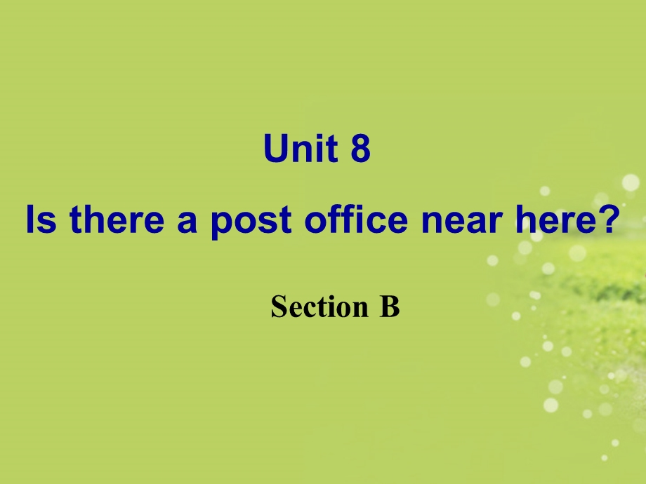 七年级英语下册《Unit8_Is_there_a_post_office_near_here_Section_B》课件_(新版)人教新目标版 (2).ppt_第2页