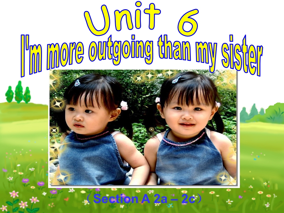 I'm_more_outgoing_than_my_sister_公开课课件.ppt_第1页