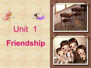 Unit1_Friendship_　1.ppt