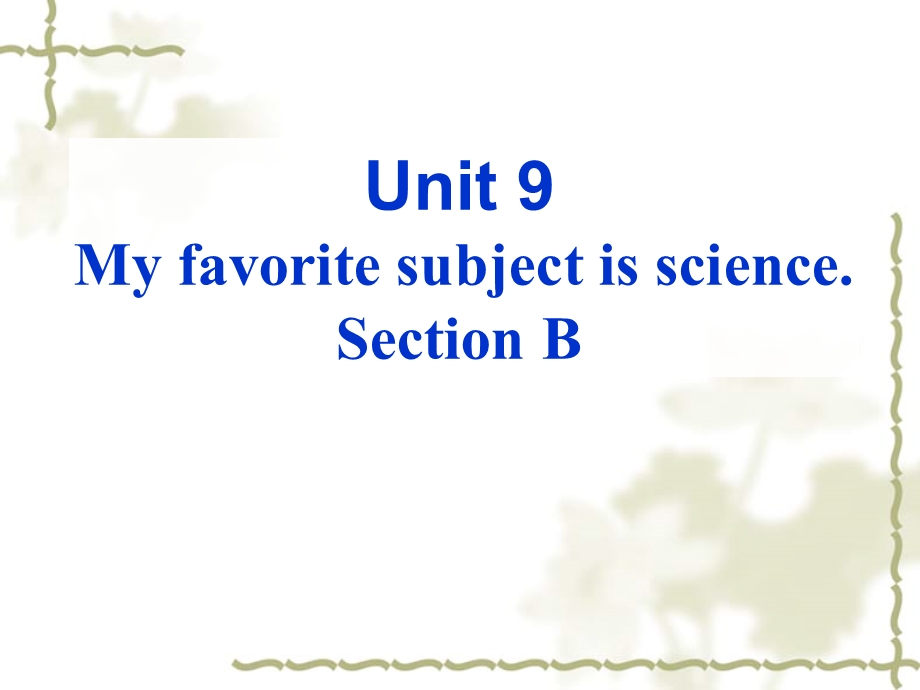 Unit9sectionB课件(1).ppt_第1页