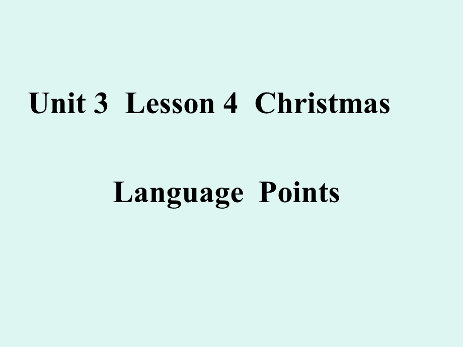 Unit3lesson4Christmas（语言点课件）.ppt_第1页