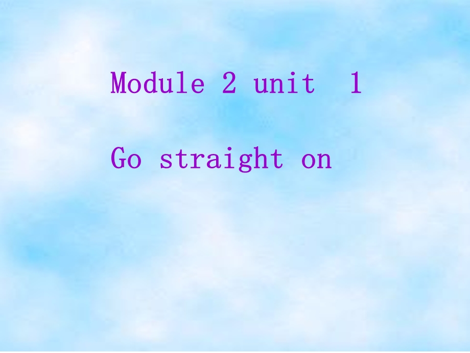 Modules2DirectionsUnit1课件.ppt_第1页