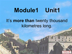 M1U1六年级It39;smorethantwentythousandkilometreslong..ppt