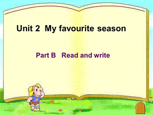 Unit2Myfavouriteseason4课件.ppt