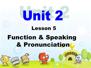 Unit2Lesson5Speaking,Grammar,Pronunciation.ppt