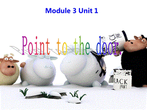 三年级m3u1pointtothedoor[精选文档].ppt