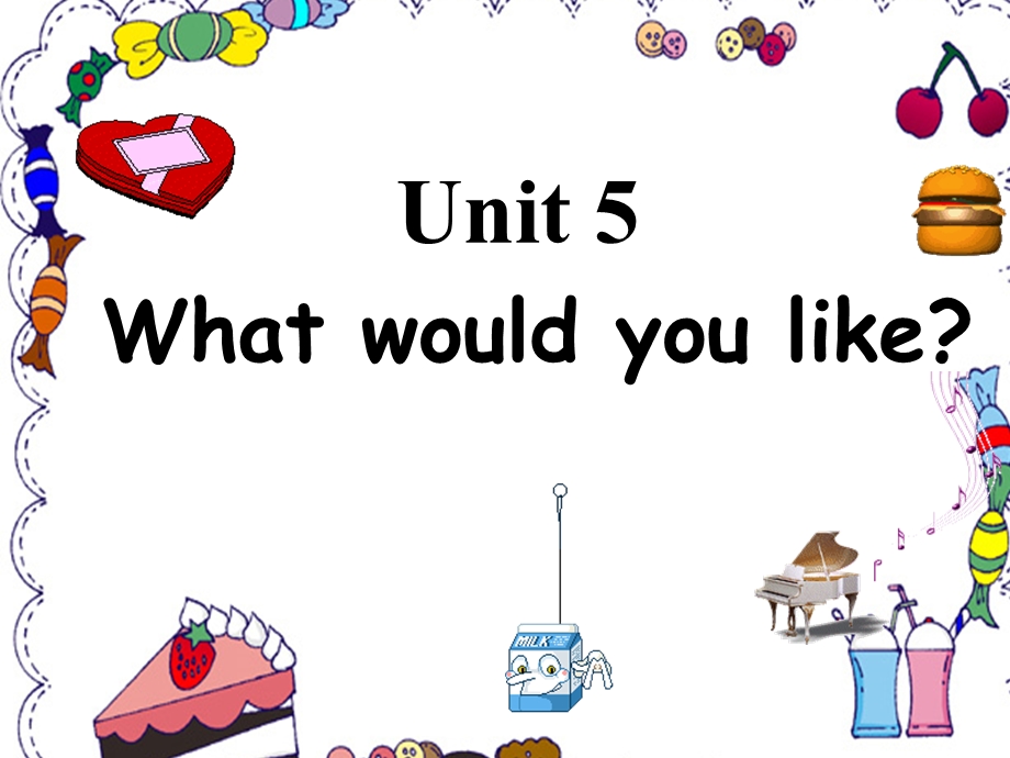 Unit_5_What_would_you_like第六课时.ppt_第1页