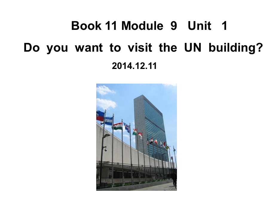 B11M9U1DoyouwanttovisittheUNbuilding.12.ppt_第1页