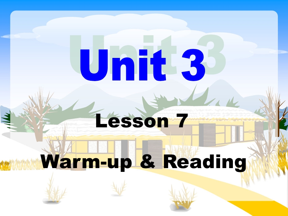 Unit3Lesson7Warmup,Reading,Vocabulary,Speaking.ppt_第1页