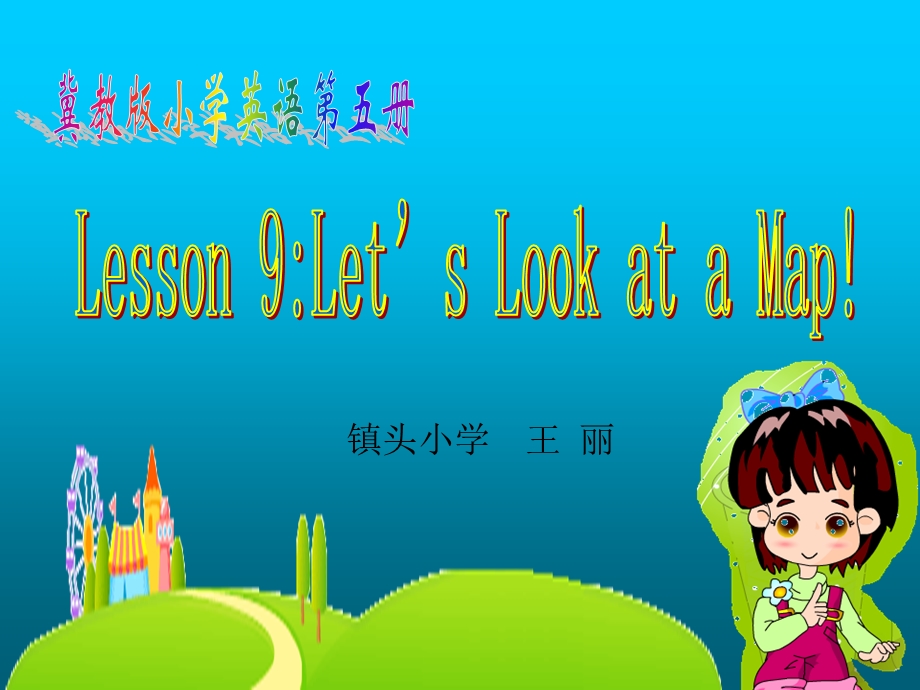 Lesson9Let'slookamap课件.ppt_第1页