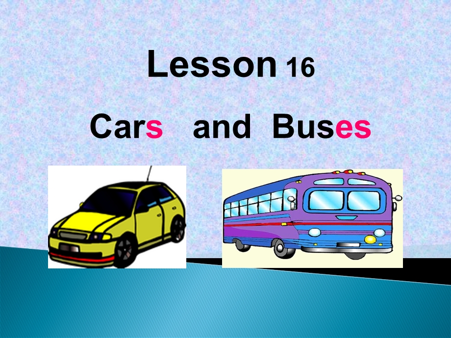 Lesson16CarsandBuses课件杨欣.ppt_第1页