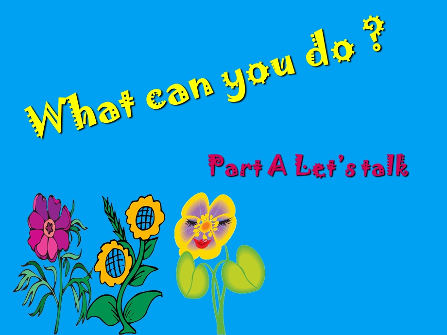 PEP小学英语课件what_can_you_do_PartA (2).ppt_第1页