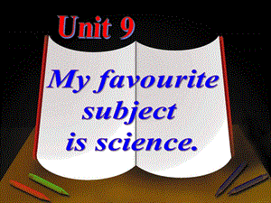 七年级新目标英语Unit9MyfavoritesubjectisscienceSectionAperiod2[精选文档].ppt