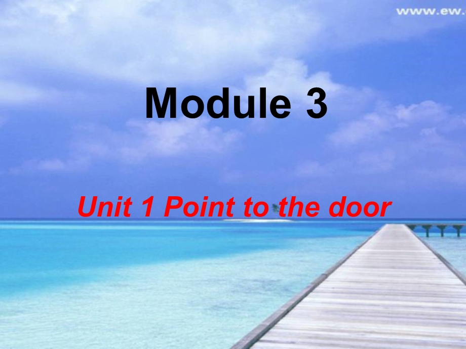 Module3unit1pointtothedoor课件[精选文档].ppt_第1页