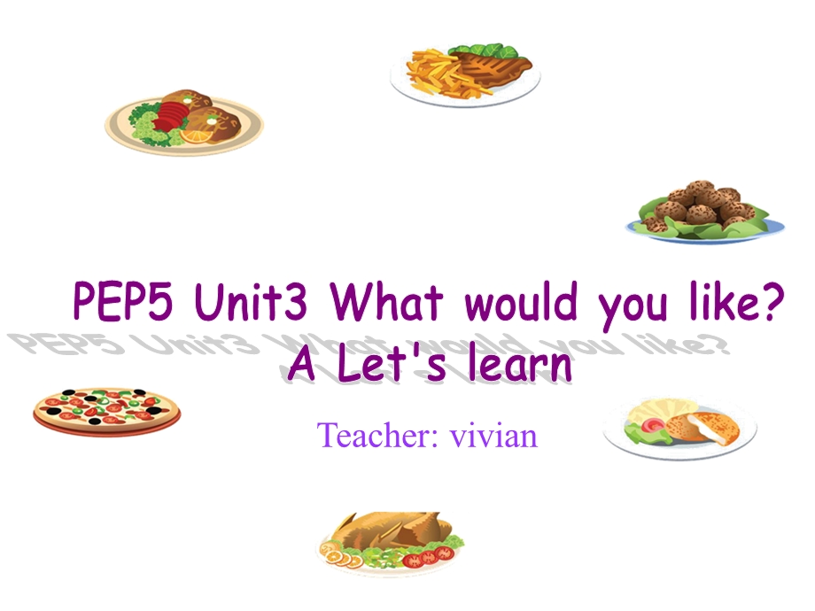 五年级英语上册Unit3What'sYourFavouriteFoodLet'slearn第一课时课件.ppt_第3页