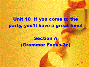 八上英语U10课件3sectionA(grammarfocus3c).ppt