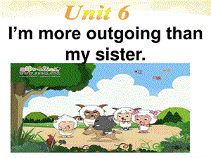 最新八年级英语上册 unit6I’m more outgoing than my sist..ppt