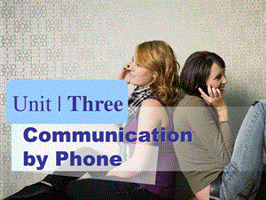 最新新编实用英语综合教程二unit 3 communicationphone..ppt