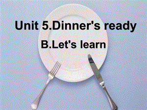 PEP四年级上册Unit5BLet'slearn.ppt