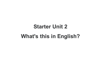 StarterUnit2一课时课件 (3).ppt