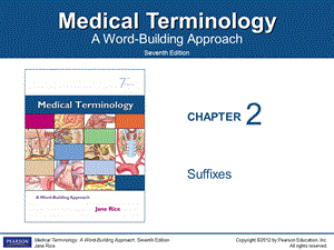 MedicalTerminologyAWordBuildingApproach7thEditionricech02.ppt