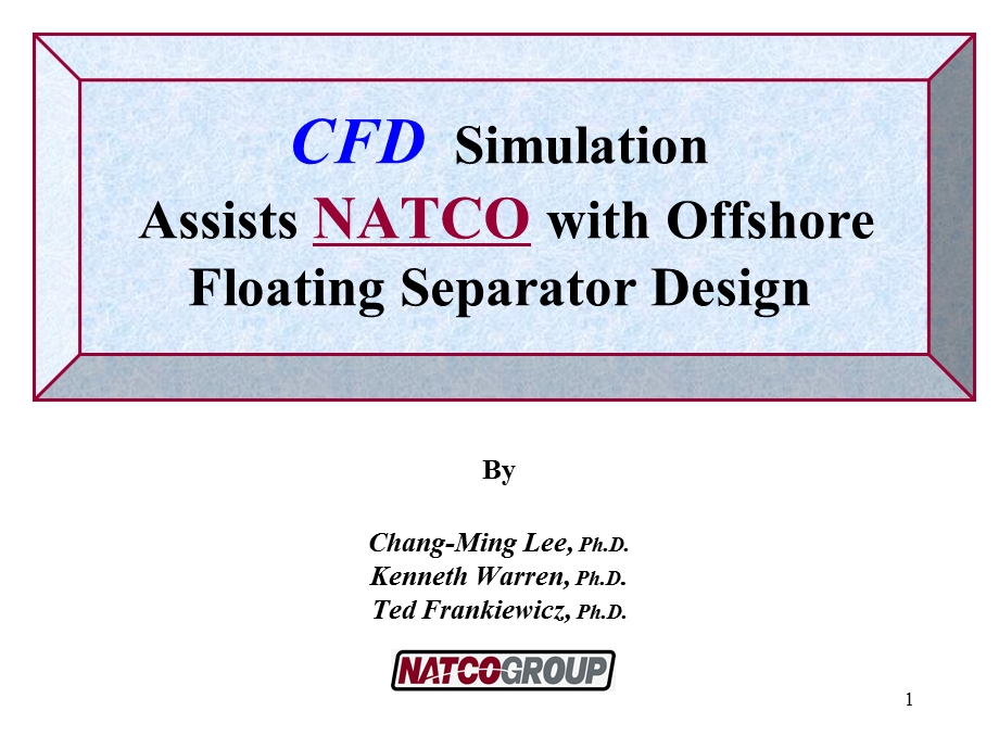 FluentCFD协助NATCO对海上浮动分离器的设计.ppt_第1页