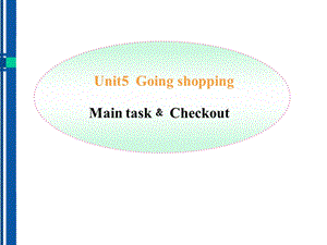 七年级英语上册 unit5 main taskcheckout.ppt