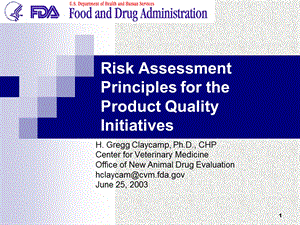 FDA产品质量的风险评估原则RiskAssessmentPrinciplesfortheProductQualityInitiatives.ppt