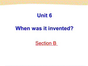 九年级英语 Unit 6 Section B.ppt