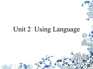 人教版高一英语必修一unit2-using-language.ppt