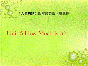 人教PEP版英语四下Unit5Howmuchisit课件之二.ppt