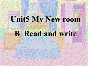 人教PEP版英语五上unit5mynewroomPARTBReada.ppt