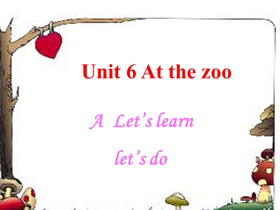 人教PEP版英语三下Unit6AtthezooALet’slearnlet’.ppt_第1页