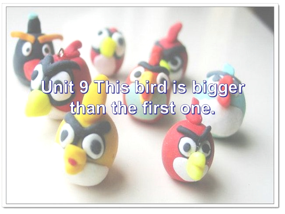 六年级unit9thisbirdisbiggerthanthefirstone.ppt_第1页