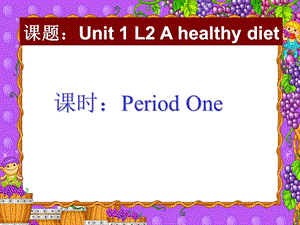 Healthydiet说课课件.ppt