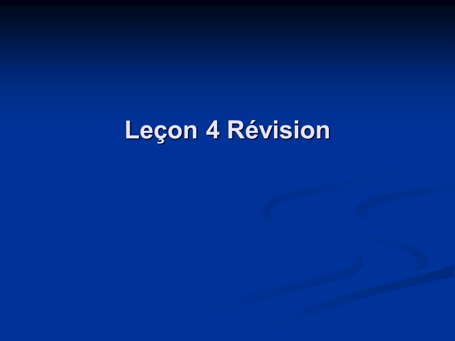 简明法语教程上册第四课课件lecon4ppt课件.ppt_第1页