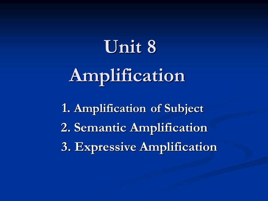 Unit8Ampification.ppt_第1页