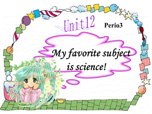 unit12myfavouritesubjectisscience课件.ppt