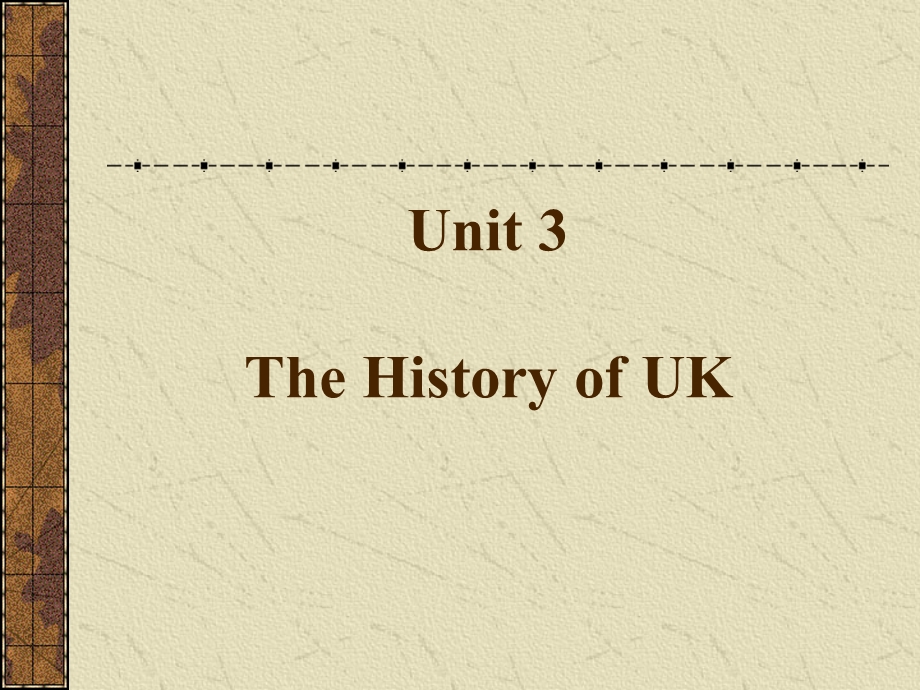 英语国家概况Unit3History1(UK).ppt_第1页