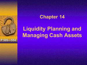 chapter14liquidityPlanningandManagingCashAssets.ppt