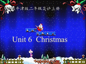 牛津沪教二上Unit6Christmas课件之二.ppt