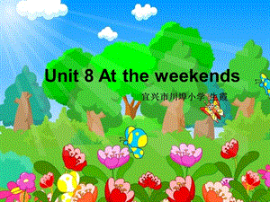 牛津苏教五下Unit8AttheweekendspartCD课件.ppt