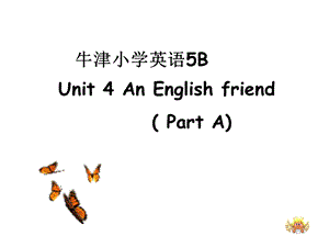 牛津苏教五下Unit4AnEnglishfriend课件之二.ppt