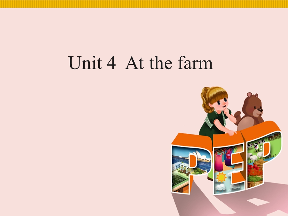 2014新版pep四年级英语下册Unit4Atthefarm.ppt_第1页