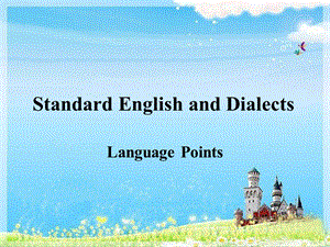 Standard-English-and-Dialects-语言点.ppt