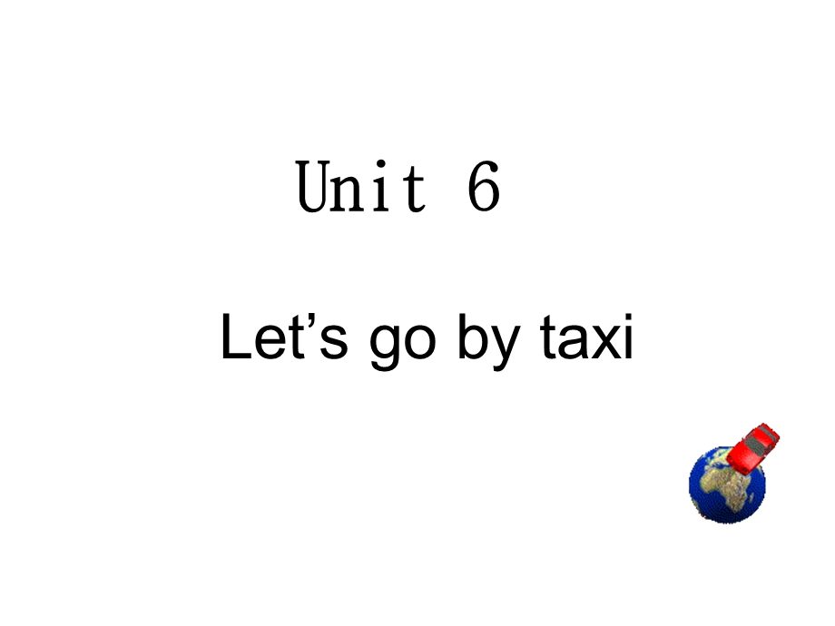 牛津苏教四下Unit6Let’sgotaxi课件之五.ppt_第1页