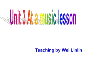 牛津苏教五上Unit3AtaMusiclesson课件之一.ppt