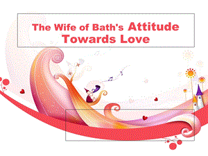 TheWifeofBath巴斯妇.ppt